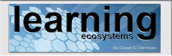 Learning Ecosystems -- by Daniel S. Christian