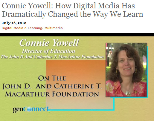 MacArthur Foundations' Connie Yowell -- July 2010 -- How digital media has dramatically changed how we learn