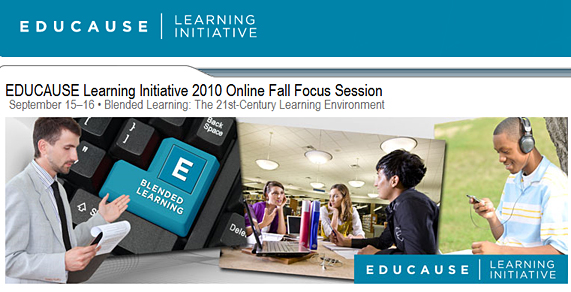 Educause Learning Initiative: Blended Learning: The 21st-Century Learning Environment - coming in September 2010