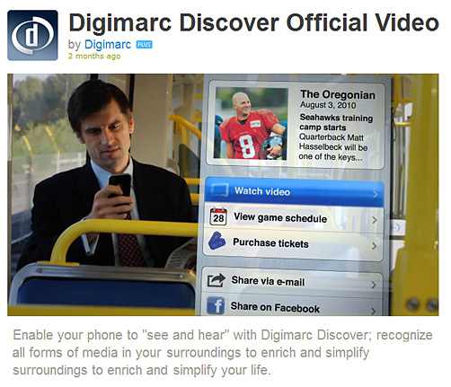 Enable your phone to see and hear with Digimarc Discover; recognize all forms of media in your surroundings to enrich and simplify your life.