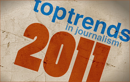 Top trends in journalism - 2011