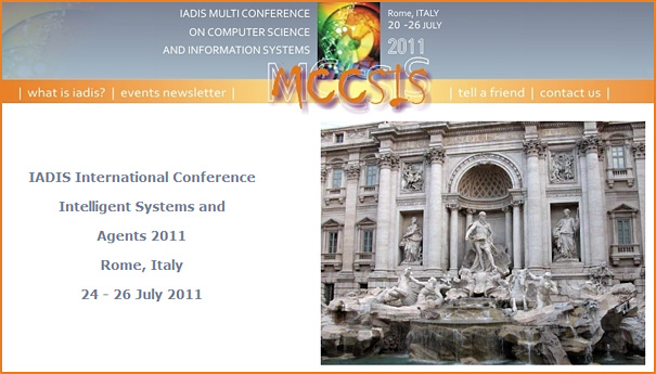  IADIS International Conference: Intelligent Systems and Agents - in Rome, July 24-26, 2011