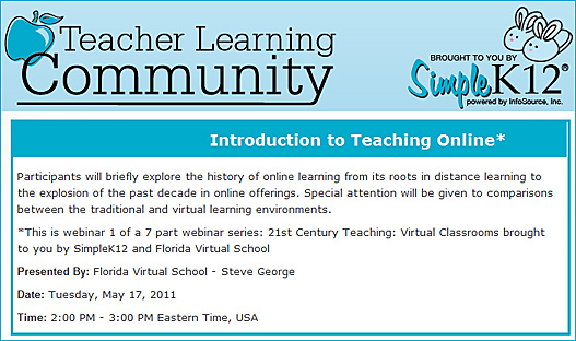 Intro to teaching online -- 7 week series from SimpleK12 and Florida Virtual School - begins May 2011