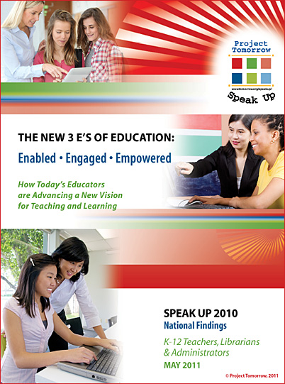 The New 3 E's of Education: Enabled; Empowered; Engaged -- May 2011 from Project Tomorrow