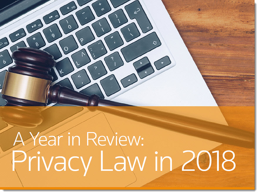 A Year in Review: Privacy Law in 2018