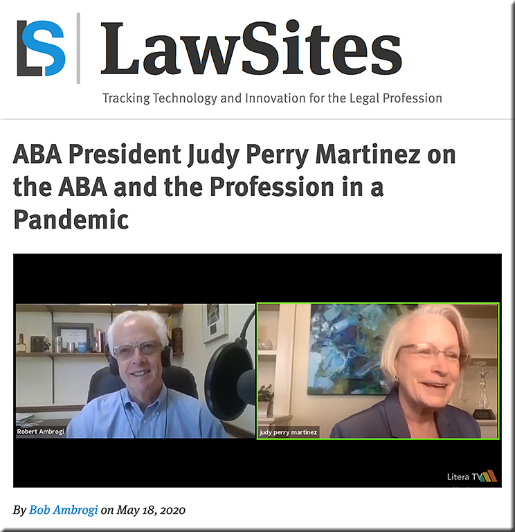 ABA President Judy Perry Martinez on the ABA and the Profession in a Pandemic [Ambrogi]