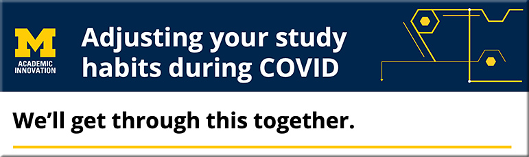 Adjusting your study habits during COVID