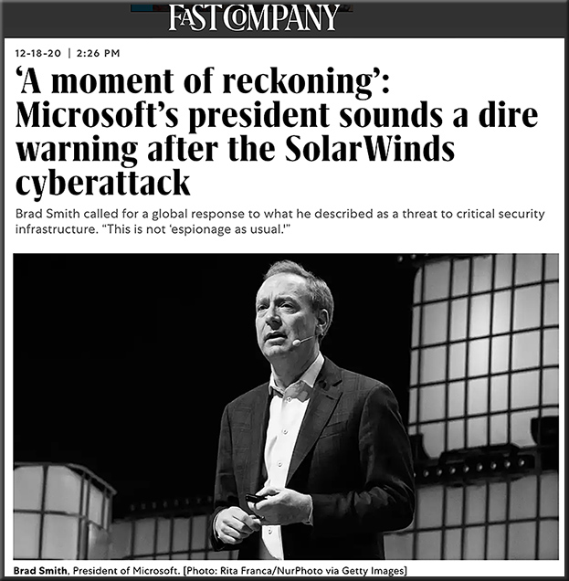 Brad Smith, President of Microsoft" This is a moment of reckoning (referring to the Solar Winds cyberattack)