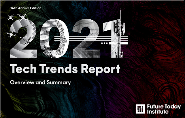 Clicking this image will take you to the 2021 Tech Trends Report -- from the Future Today Institute