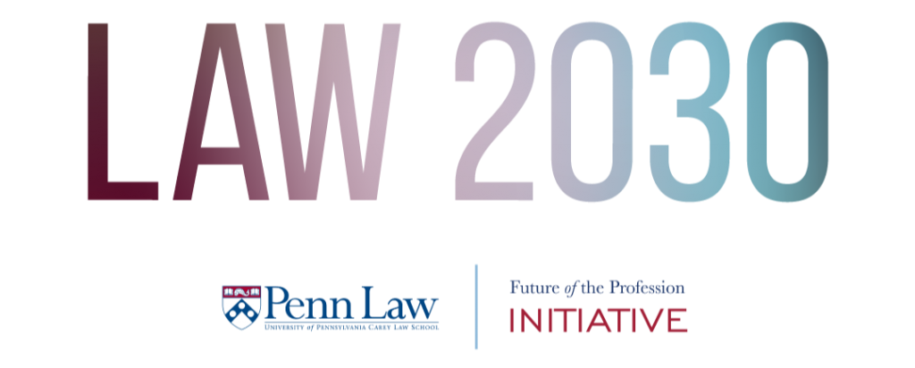 Penn Law -- Law 2030 graphic