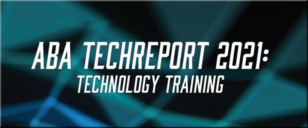 ABA Techreport 2021 -- technology training