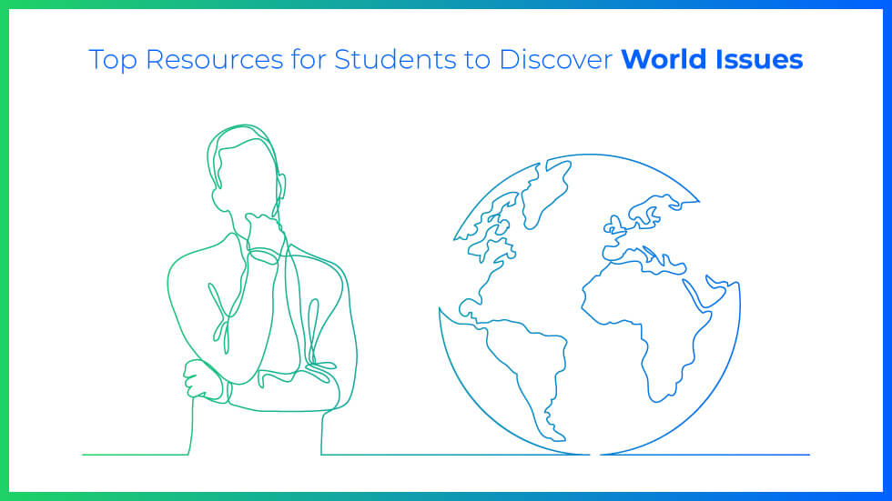 Top Resources For Students To Discover Real World Problems and Issues 
