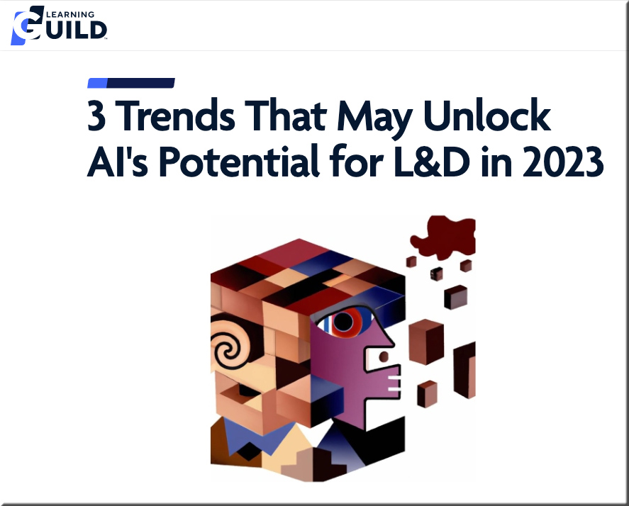 3 trends that may unlock AI's potential for Learning and Development in 2023
