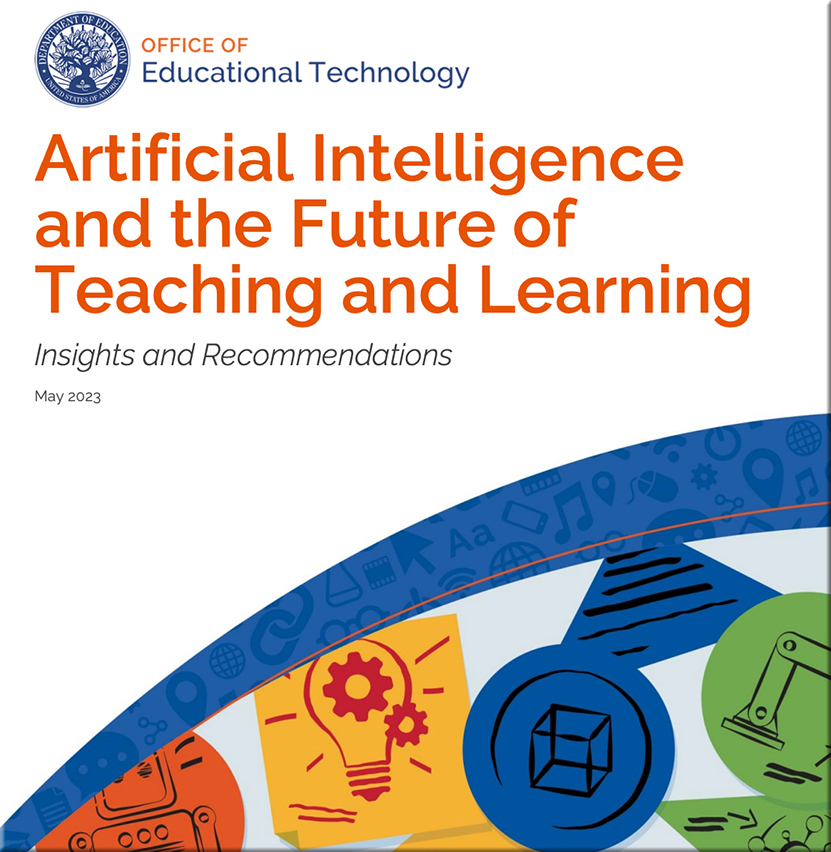 AI and the Future of Teaching and Learning | Insights and Recommendations from the Office of Educational Technology
