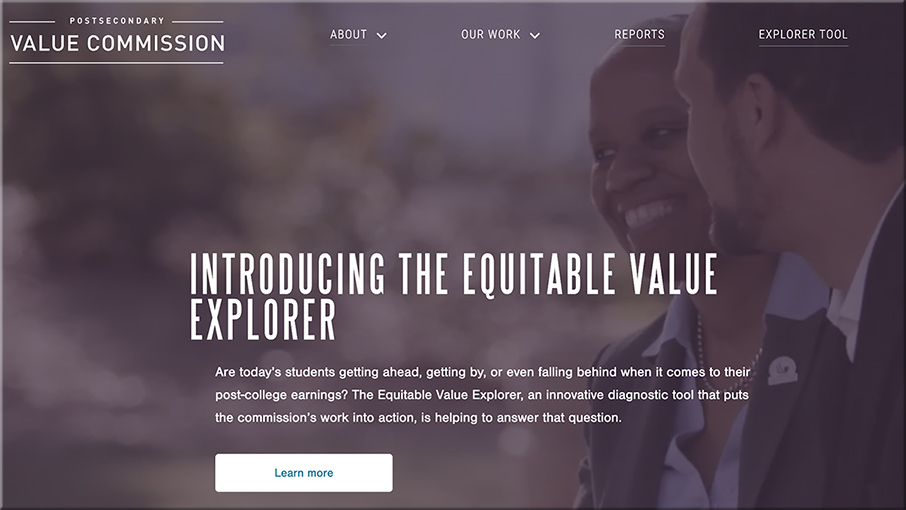 Are today’s students getting ahead, getting by, or even falling behind when it comes to their post-college earnings? The Equitable Value Explorer, an innovative diagnostic tool that puts the commission’s work into action, is helping to answer that question.