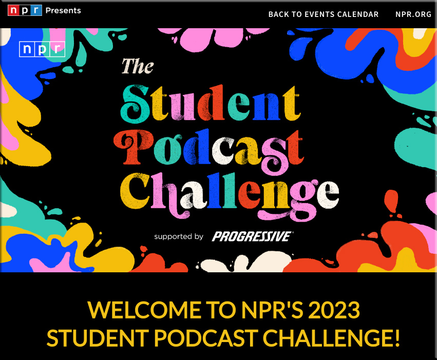 From NPR -- The Student Podcast Challenge